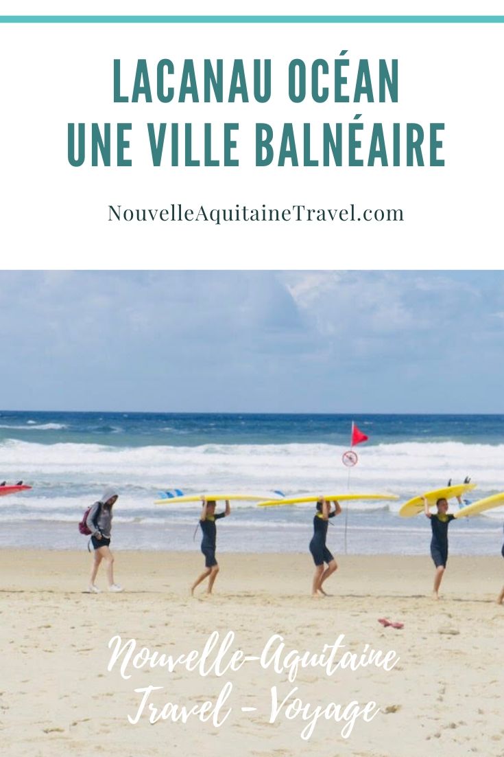 Lacanau Océan - Nouvelle-Aquitaine Travel | Voyage