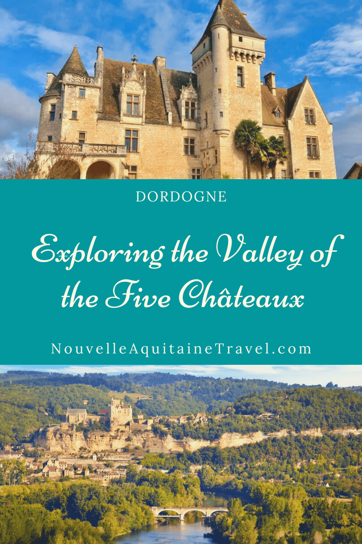 Exploring the Valley of Five Châteaux in the Dordogne