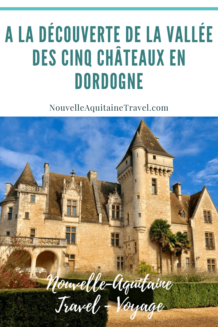 Exploring the Valley of Five Châteaux in the Dordogne