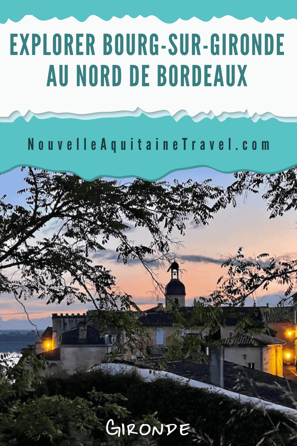 Exploring Bourg-Sur-Gironde North of Bordeaux - Nouvelle-Aquitaine Travel | Voyage